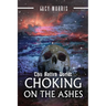 This Rotten World: Choking on the Ashes