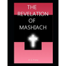 The Revelation of Mashiach