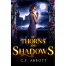 Of Thorns & Shadows