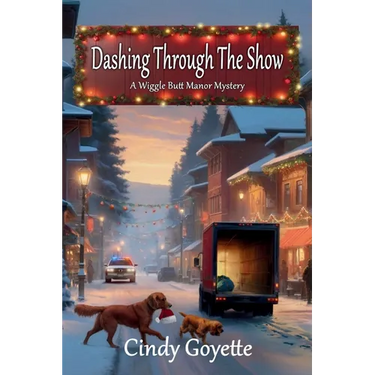 Dashing Through the Show: A Wiggle Butt Manor Mystery