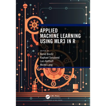 Applied Machine Learning Using mlr3 in R