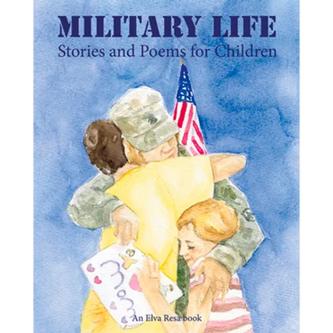 Military Life: Stories and Poems for Children