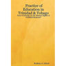 Practice of Education in Trinidad & Tobago: Does It Infringe on the Human Rights of Disabled Students?