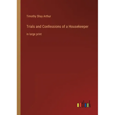 Trials and Confessions of a Housekeeper: in large print
