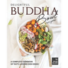 Delightful Buddha Bowl Recipes: A Complete Cookbook of Tasty, Layered Dish Ideas!