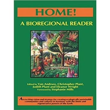 Home!: A Bioregional Reader