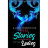 A Little Perspective: REAL Stories of Little Ladies