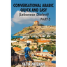 Conversational Arabic Quick and Easy - Lebanese Dialect - PART 3