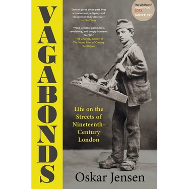 Vagabonds: Life on the Streets of Nineteenth-Century London