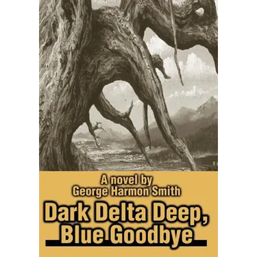 Dark Delta Deep, Blue Goodbye