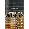 Interior Urbanism: Architecture, John Portman and Downtown America