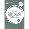 Clinical Judgement and Decision Making in Nursing