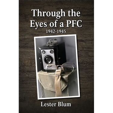 Through the Eyes of a PFC 1942-1945