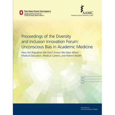 Unconscious Bias in Academic Medicine: How the Prejudices We Don't Know We Have
