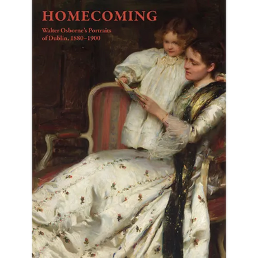 Homecoming: Walter Osborne's Portraits of Dublin, 1880-1900
