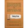 Contemporary Conditions of Hate & Moral Law Vs Christians and Holy Scripture: Investigating How Things Seem and the Truth