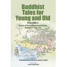 Buddhist Tales for Young and Old - Volume Two: Stories of the Enlightenment Being (Jātakas 51 - 100 and 514)