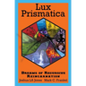 Lux Prismatica: Dreams of Recursive Reincarnation: Dreams of Recursive Reincarnation