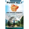 Power Is You: Step Towards Excellence