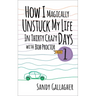 How I Magically Unstuck My Life in Thirty Crazy Days with Bob Proctor Book 1