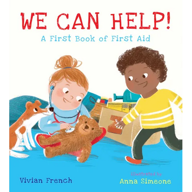 We Can Help!: A First Book of First Aid: (An Educational Picture Book That Explores Basic First Aid, Empathy, and Helping Others - For Kids Ages 3-7)