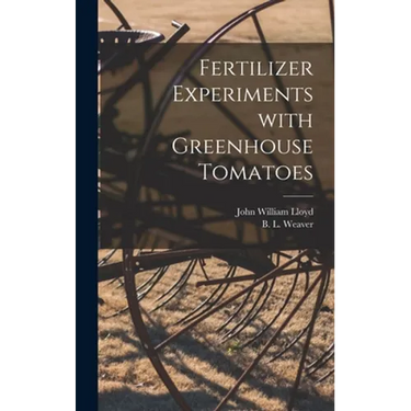 Fertilizer Experiments With Greenhouse Tomatoes
