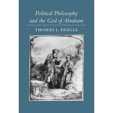 Political Philosophy and the God of Abraham
