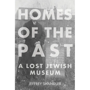 Homes of the Past: A Lost Jewish Museum