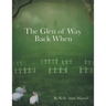 The Glen of Way Back When