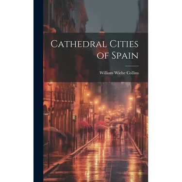 Cathedral Cities of Spain