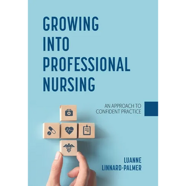 Growing into Professional Nursing: An Approach to Confident Practice
