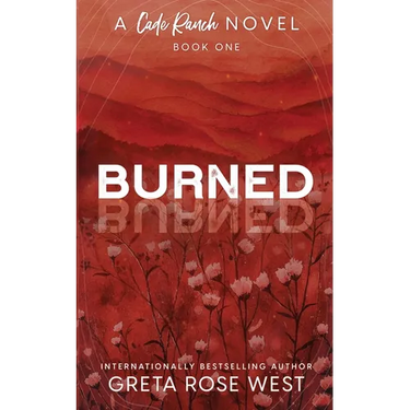 Burned - a Cade Ranch Special Edition (Book One)