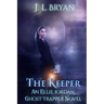 The Keeper: (Ellie Jordan, Ghost Trapper Book 8)