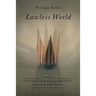 Lawless World: The Whistle-Blowing Account of How Bush and Blair Are Taking the Law into TheirOwn Hands