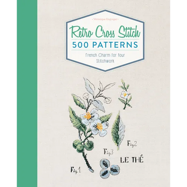 Retro Cross Stitch: 500 Patterns, French Charm for Your Stitchwork