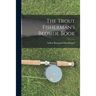 The Trout Fisherman's Bedside Book