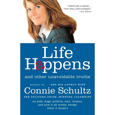 Life Happens: And Other Unavoidable Truths