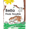 Bella Finds Trouble