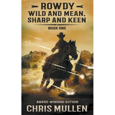 Rowdy: Wild and Mean, Sharp and Keen