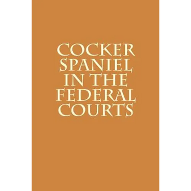 Cocker Spaniel in the Federal Courts