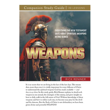 Weapons! Study Guide: Everything the New Testament Says About Spiritual Weapons in One Series