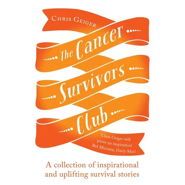 Cancer Survivors Club: A Collection of Inspirational and Uplifting Stories