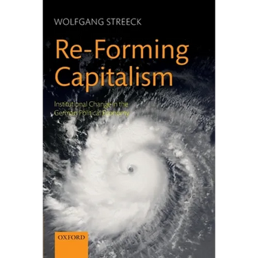 Re-Forming Capitalism: Institutional Change in the German Political Economy