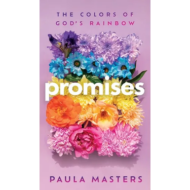 Promises: The Colors of God's Rainbow