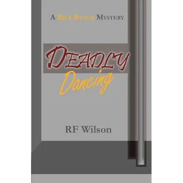 Deadly Dancing: A Rick Ryder Mystery