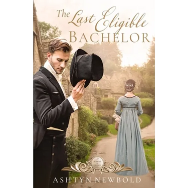The Last Eligible Bachelor: A Regency Romance