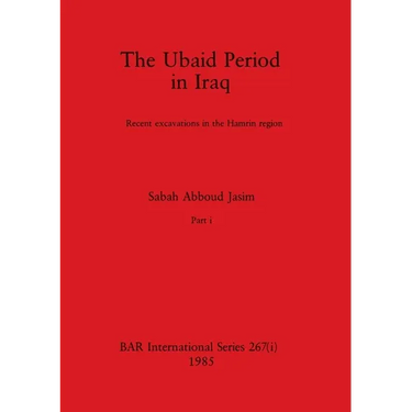 The Ubaid Period in Iraq, Part i: Recent excavations in the Hamrin region