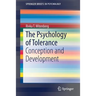The Psychology of Tolerance: Conception and Development