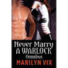 Never Marry A Warlock: Omnibus Edition