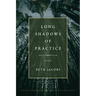 Long Shadow of Practice